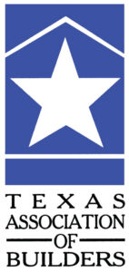 Five Oaks Custom Builders are members of the Texas Association of Builders